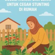 Kebun Sayur Organik: Solusi Murah dan Sehat untuk Cegah Stunting di Rumah